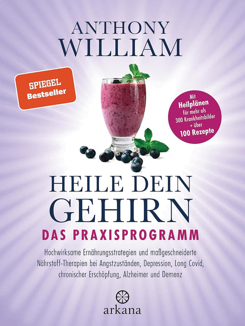 Anthony William - Heile dein Gehirn – Das Praxisprogramm