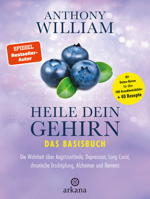 Anthony William - Heile dein Gehirn - Das Basisbuch