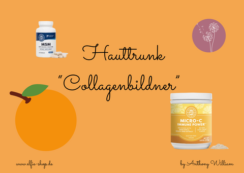 Hauttrunk nach Anthony William: Rezept mit MSM, Micro-C & Orange 💛